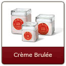 Cr&egrave;me Brul&eacute;e - A luscious vanilla and caramel delight.